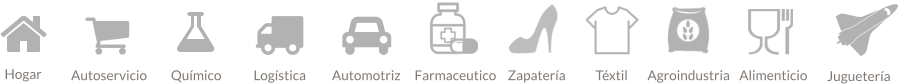 Hogar Autoservicio Químico Logística Automotriz Farmaceutico Zapatería Téxtil Agroindustria Alimenticio Juguetería